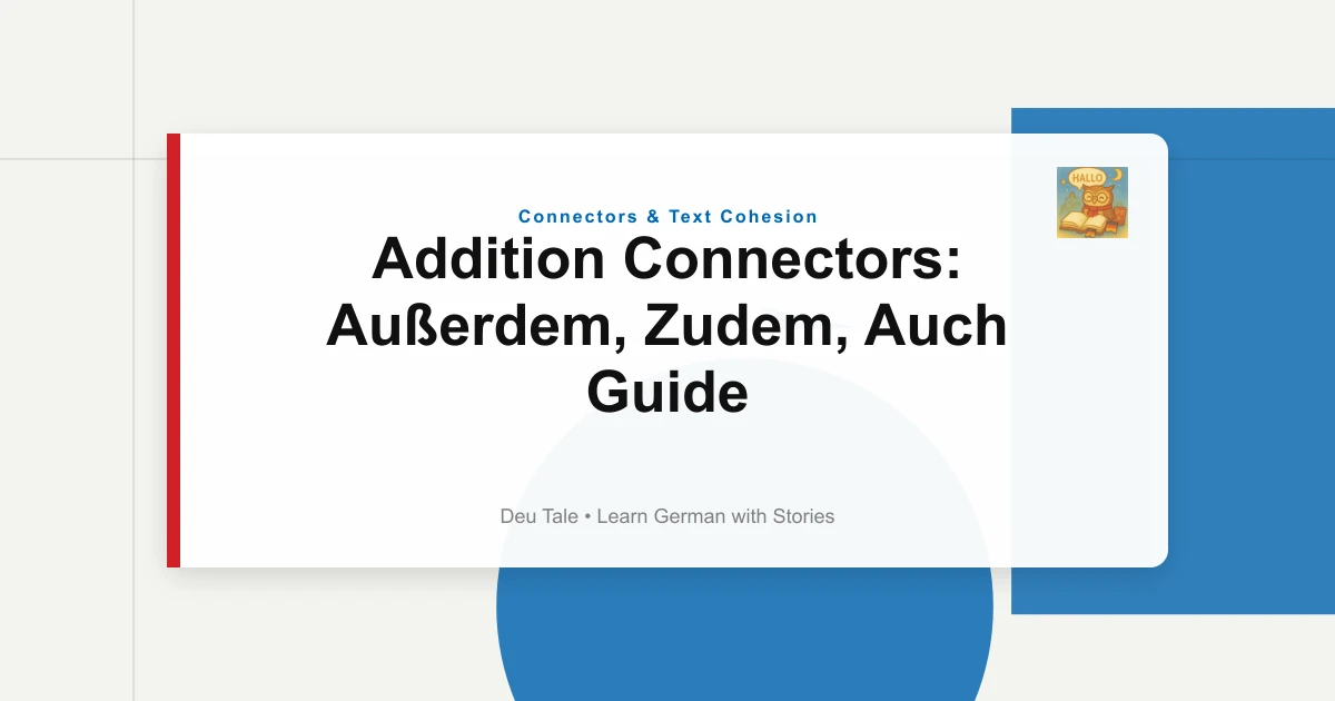 Addition Connectors: Außerdem, Zudem, Auch Guide
