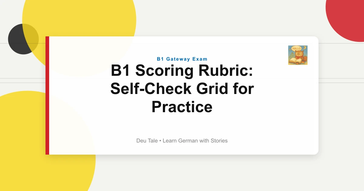 B1 Scoring Rubric: Self-Check Grid for Practice