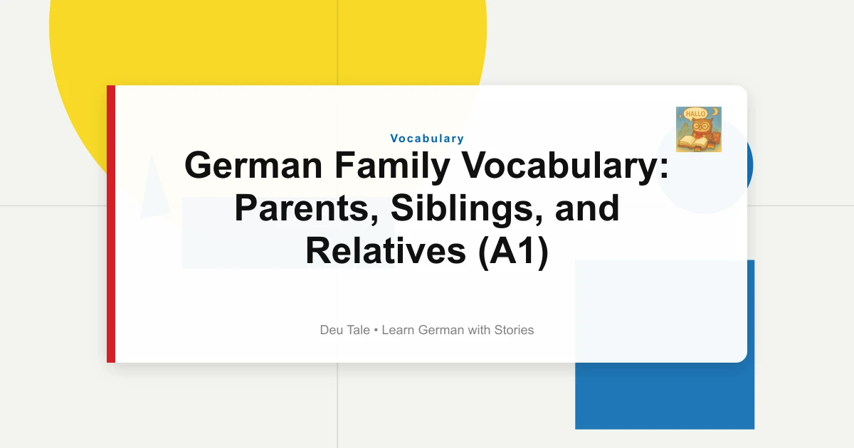 German Family Vocabulary: Parents, Siblings, and Relatives (A1)