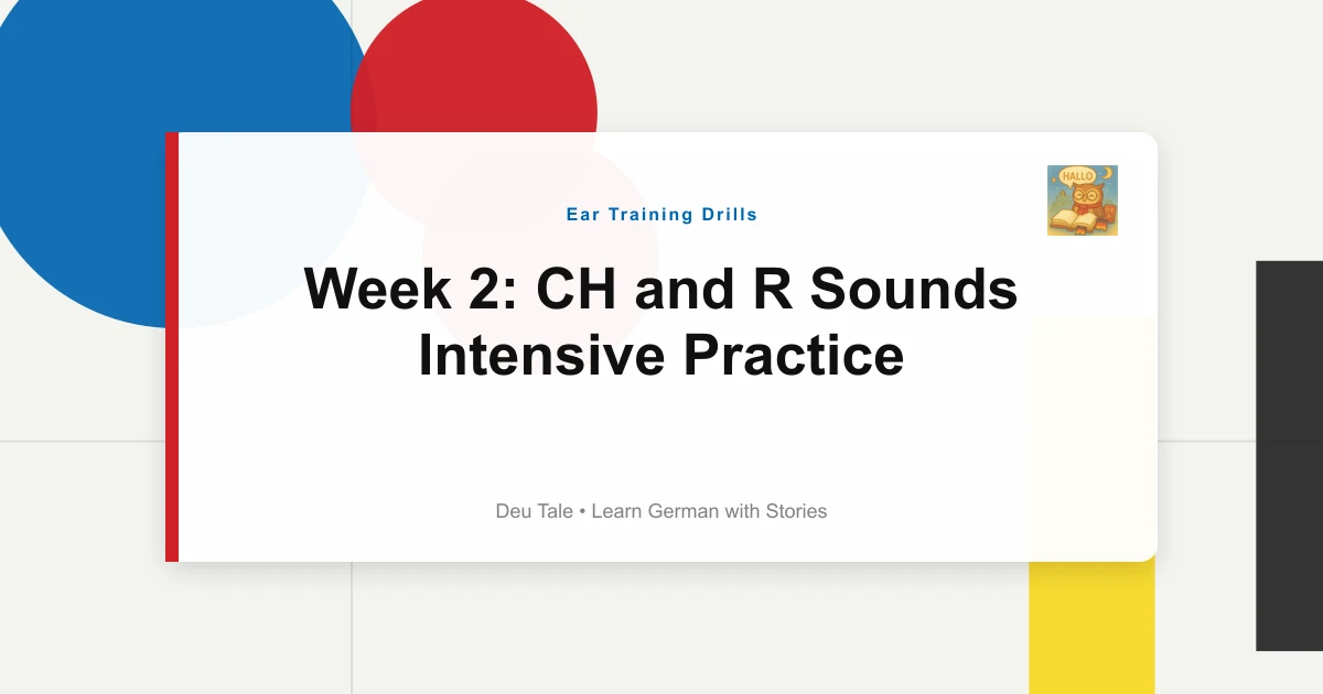 Week 2: CH and R Sounds Intensive Practice