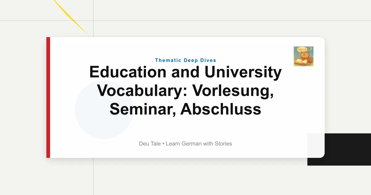 Education and University Vocabulary: Vorlesung, Seminar, Abschluss