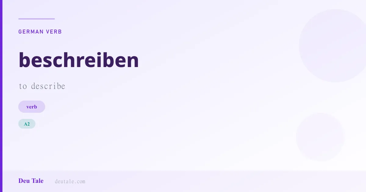 beschreiben — German verb meaning to describe (A2)