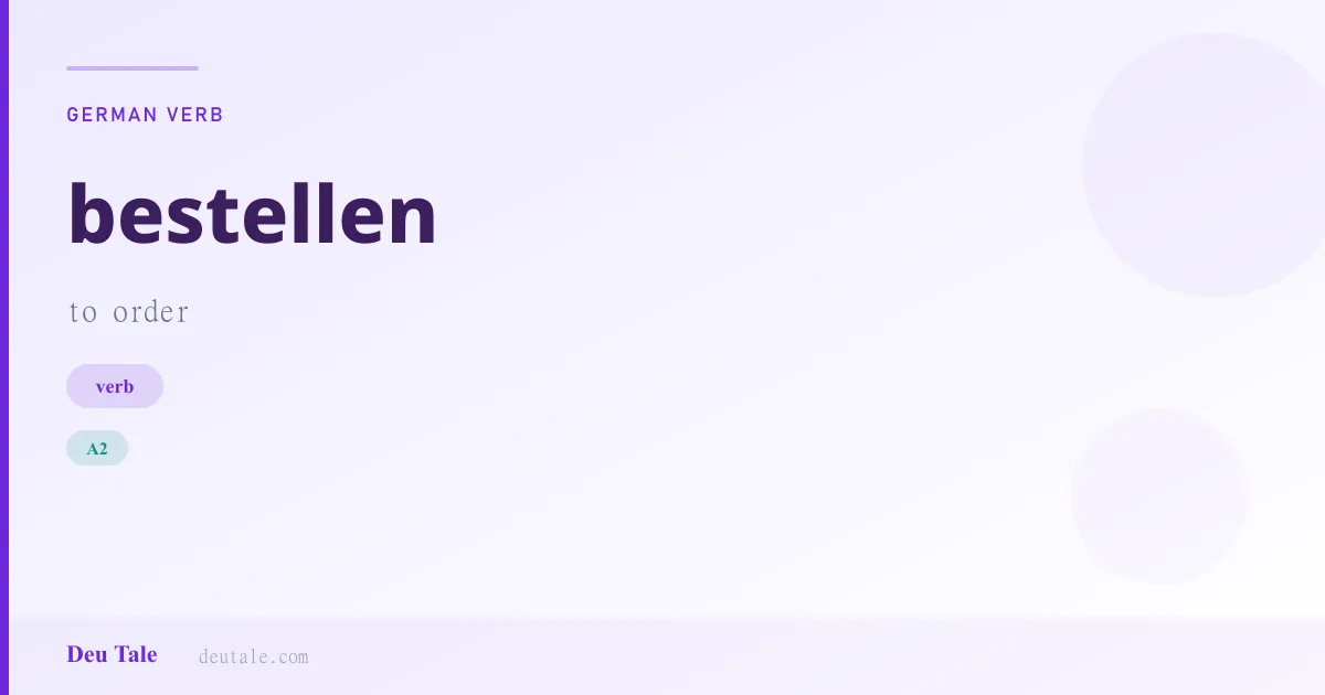 bestellen — German verb meaning to order (A2)