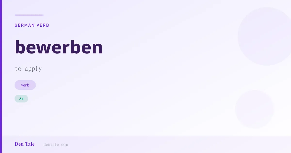 bewerben — German verb meaning to apply (A1)