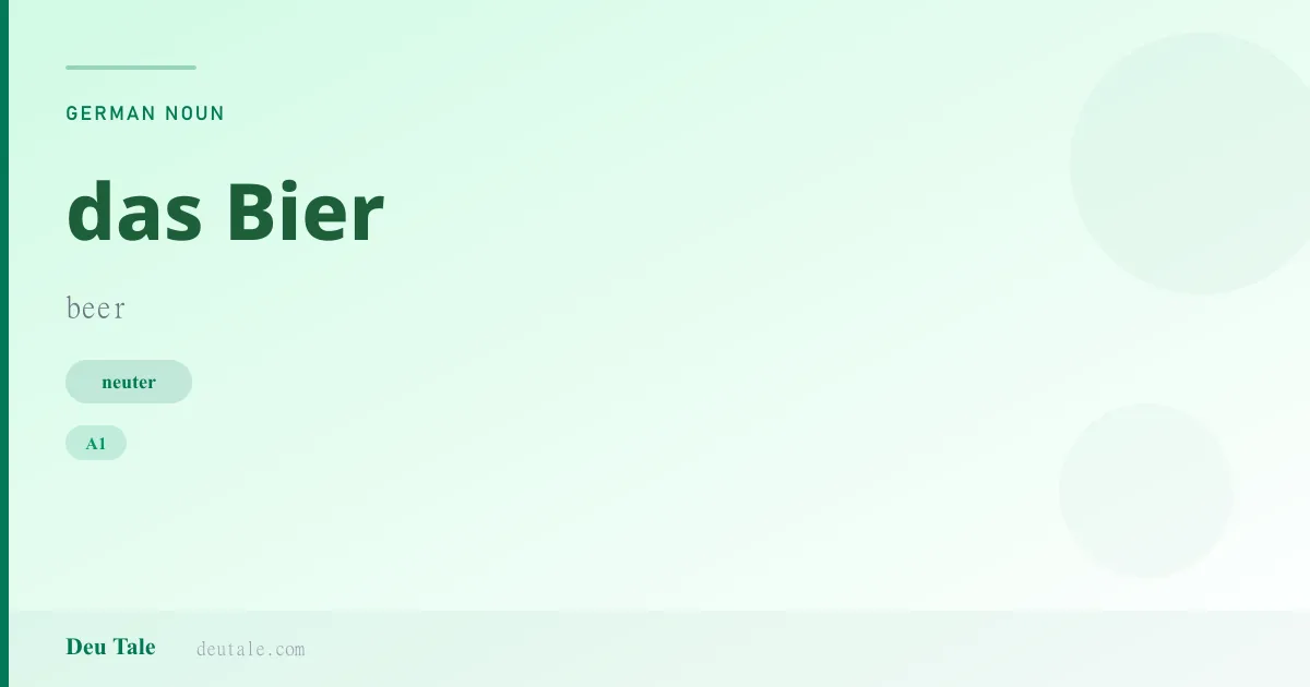 das Bier — German neuter noun meaning beer (A1)