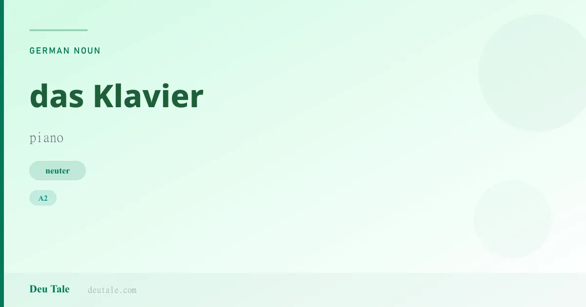 das Klavier — German neuter noun meaning piano (A2)