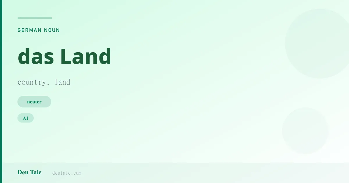 das Land — German neuter noun meaning country, land (A1)