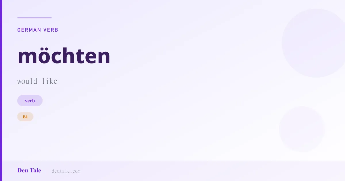 möchten — German verb meaning would like (B1)
