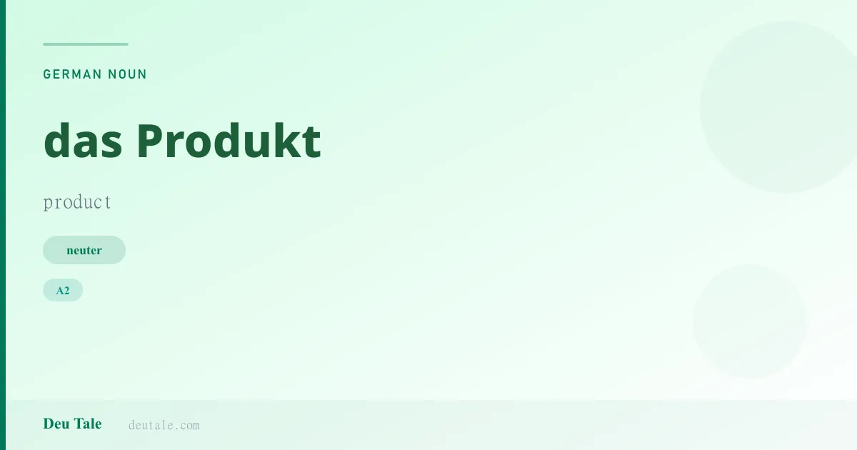 das Produkt — German neuter noun meaning product (A2)