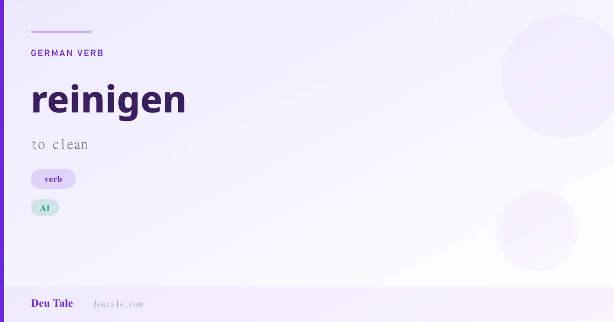 reinigen — German verb meaning to clean (A1)
