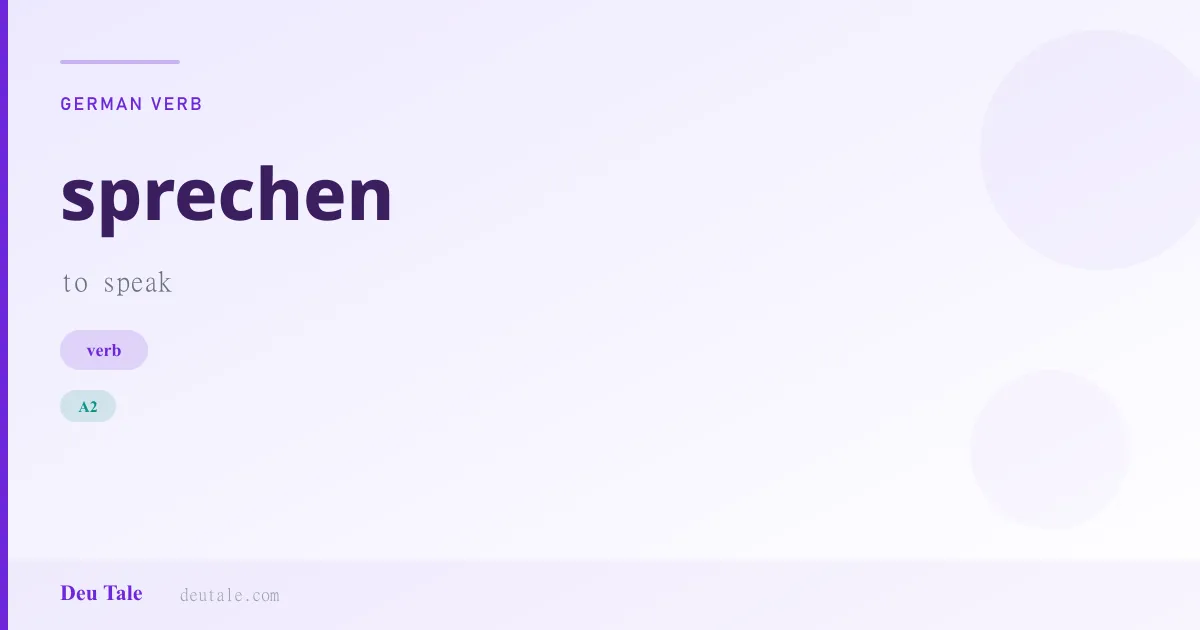 sprechen — German verb meaning to speak (A2)
