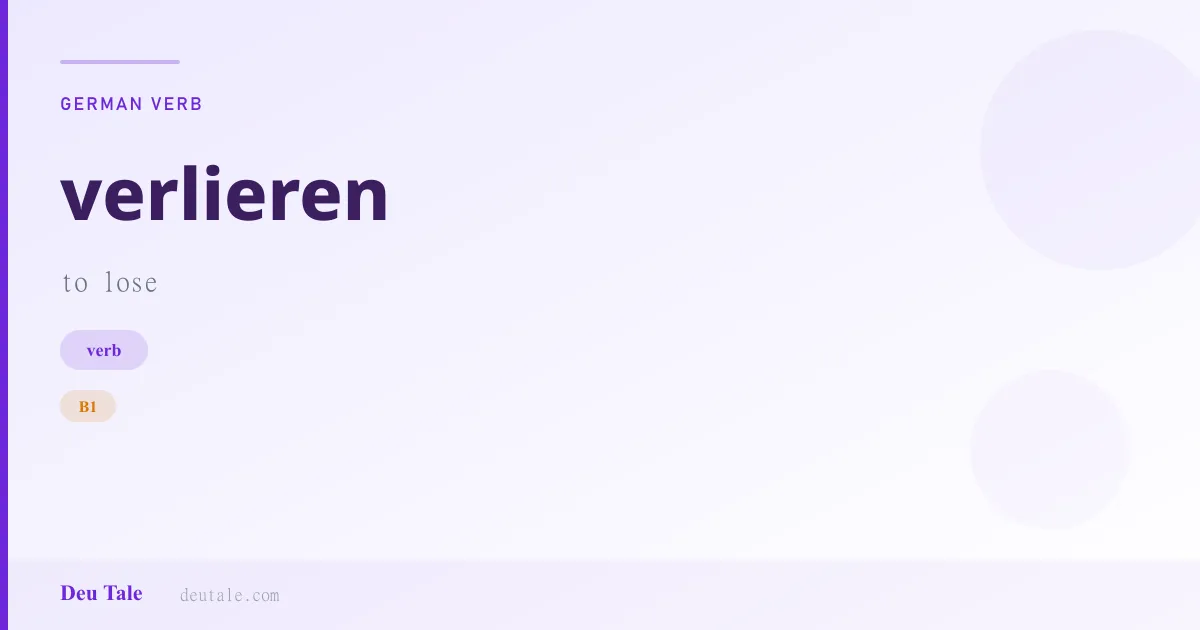verlieren — German verb meaning to lose (B1)