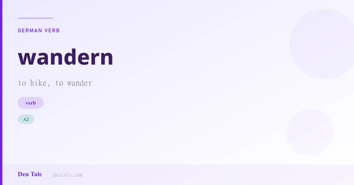 wandern — German verb meaning to hike, to wander (A2)