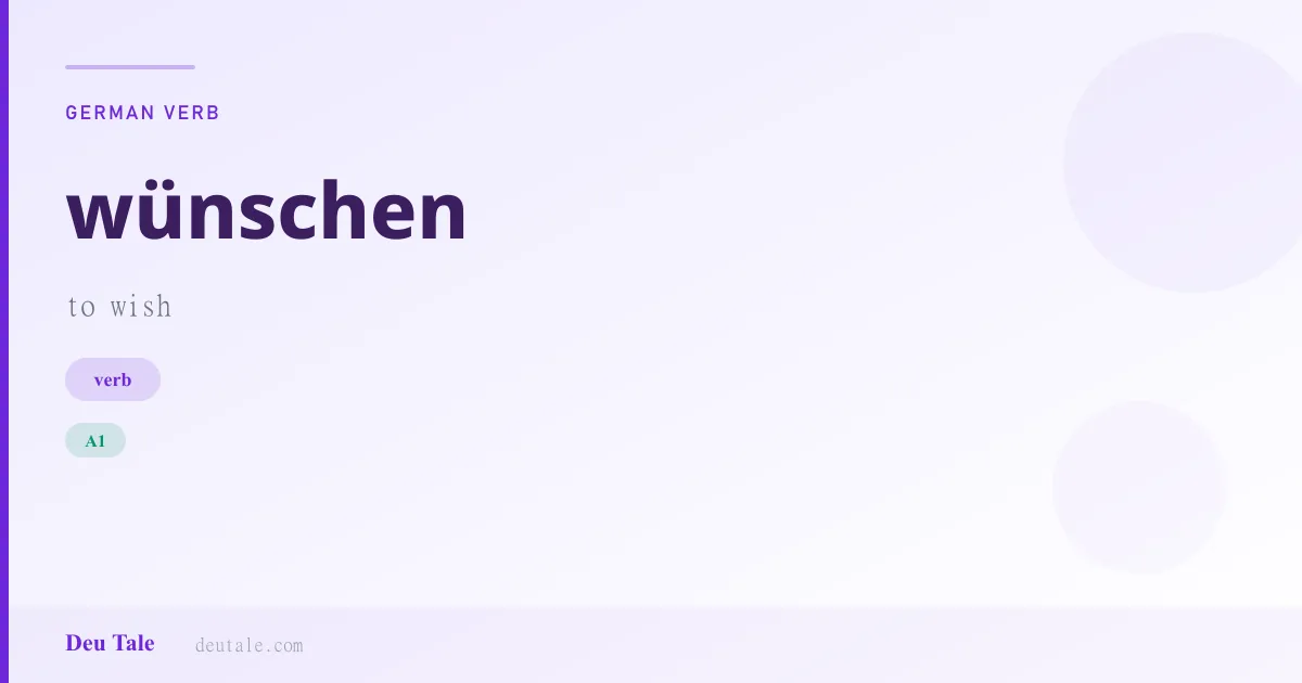 wünschen — German verb meaning to wish (A1)