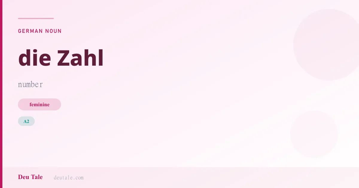 die Zahl — German feminine noun meaning number (A2)